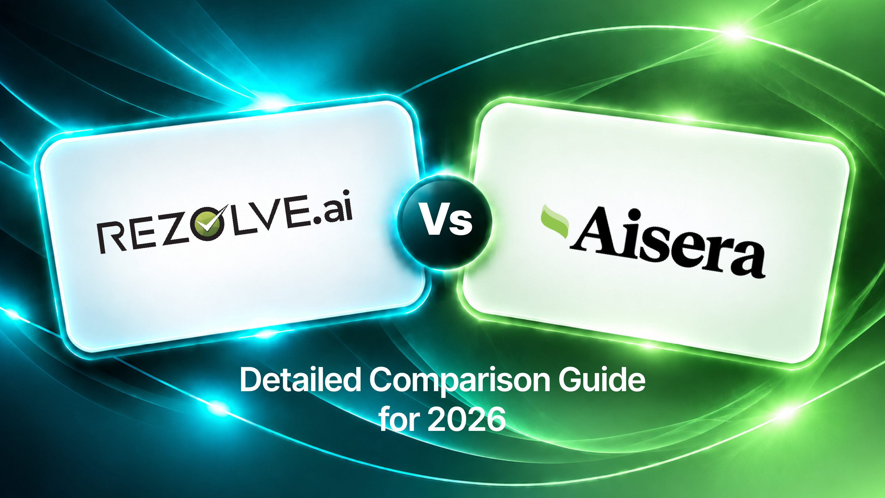 Rezolve.ai vs Aisera (Automation Anywhere): Detailed Comparison Guide for 2026