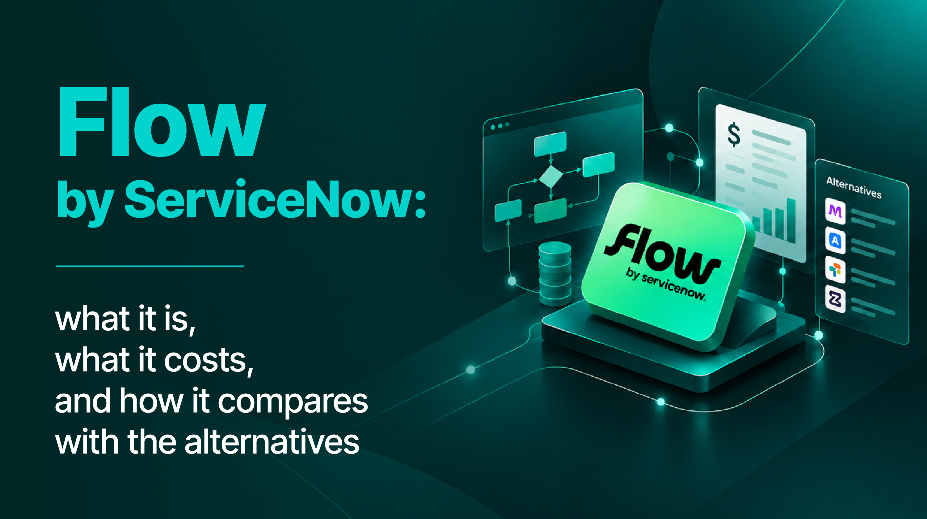 Flow by ServiceNow: what it is, what it costs, and how it compares with the alternatives