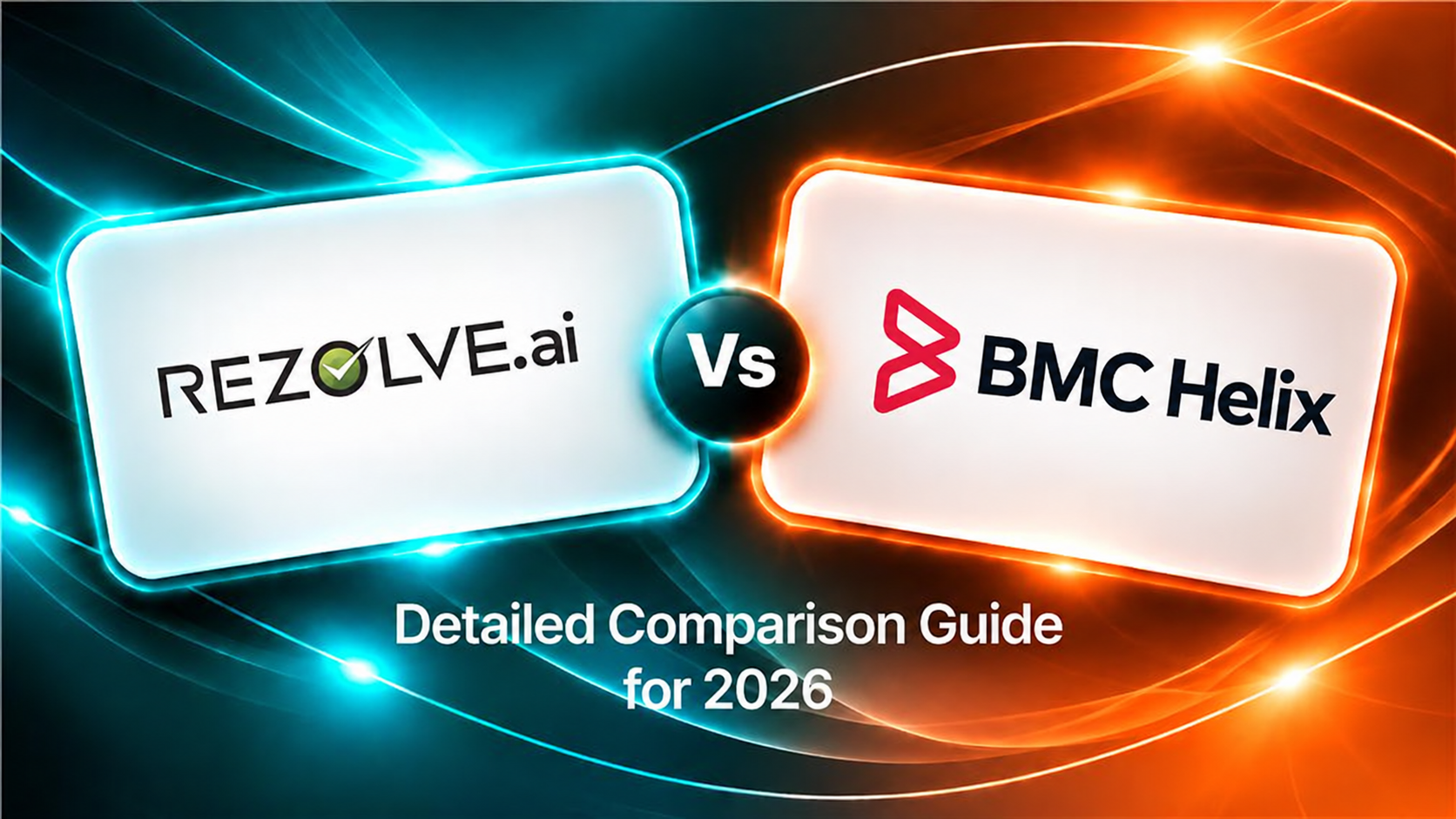 Rezolve.ai vs BMC Helix: Detailed Comparison Guide for 2026