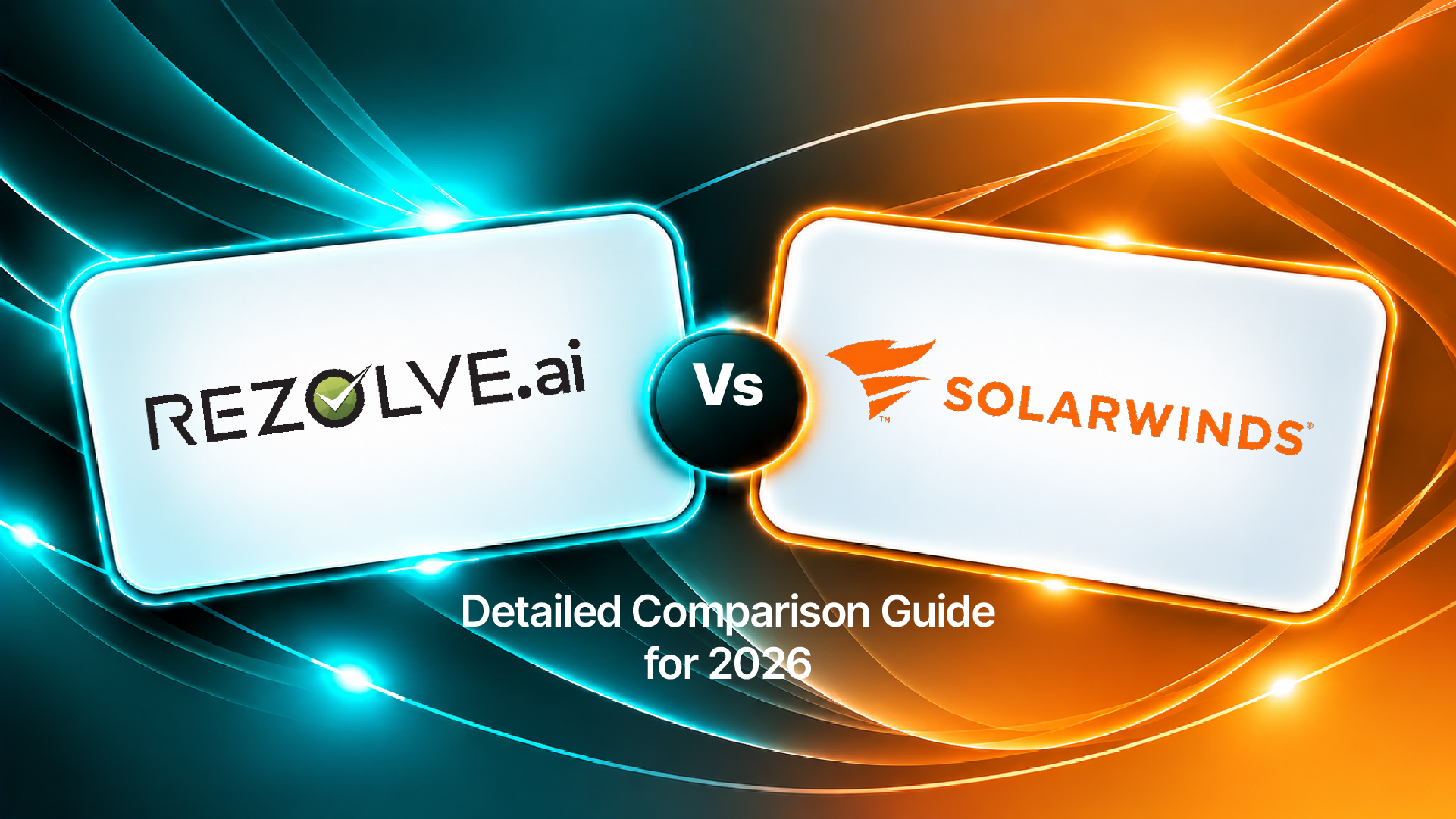 Rezolve.ai vs SolarWinds Service Desk: Detailed Comparison Guide for 2026