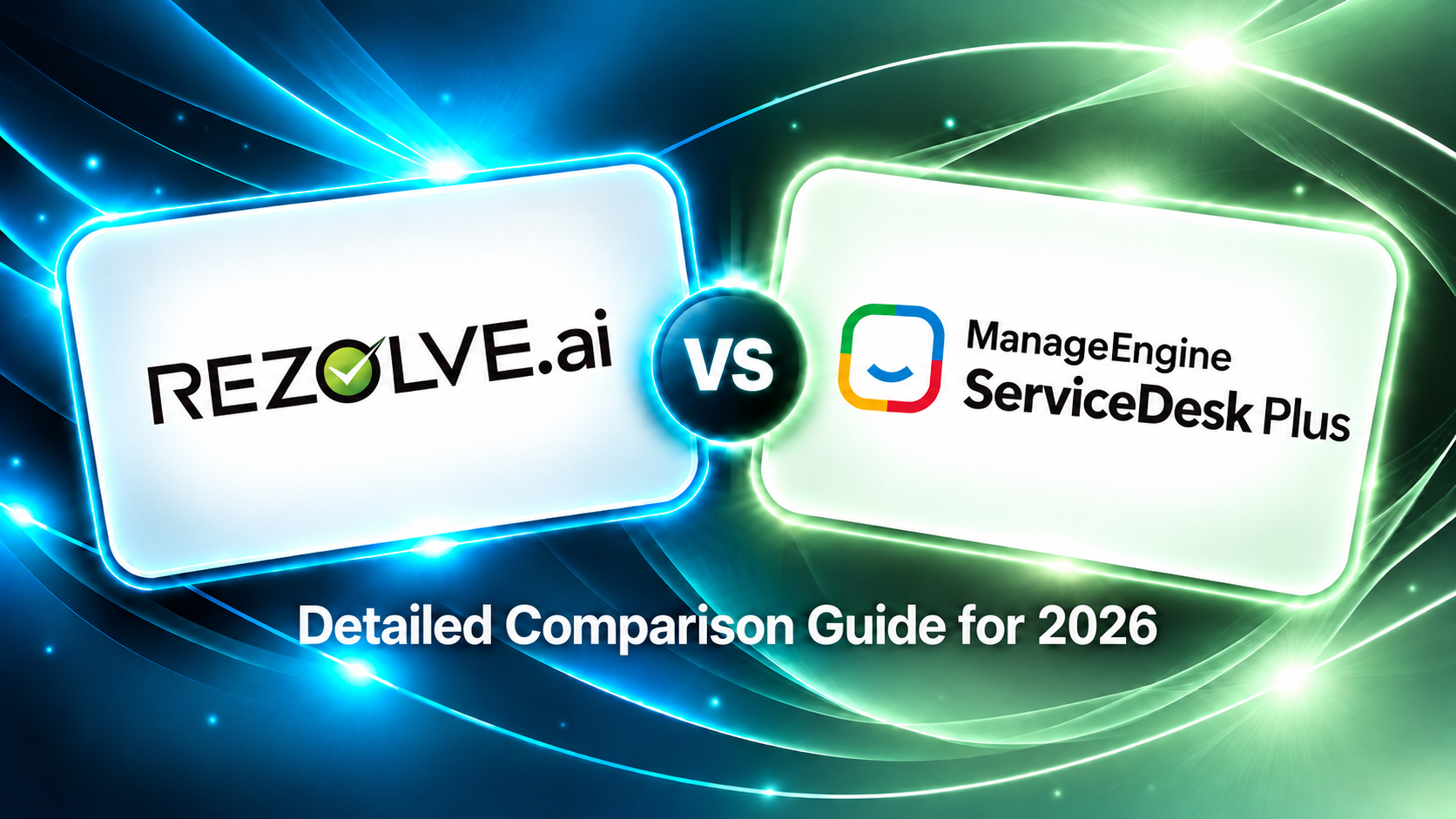 Rezolve.ai vs ManageEngine ServiceDesk Plus: Detailed Comparison Guide for 2026