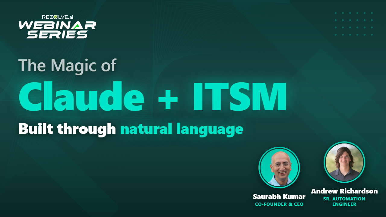 The Magic of Claude + ITSM